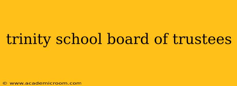 trinity school board of trustees