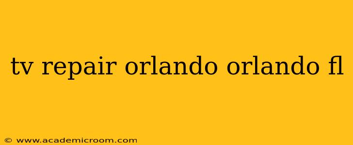 tv repair orlando orlando fl