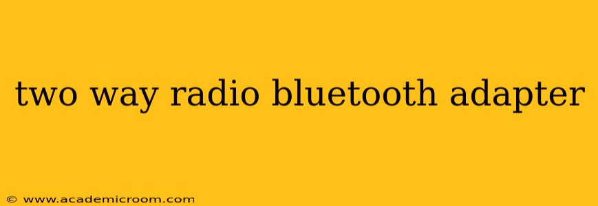 two way radio bluetooth adapter