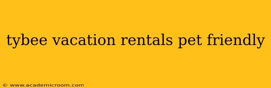 tybee vacation rentals pet friendly