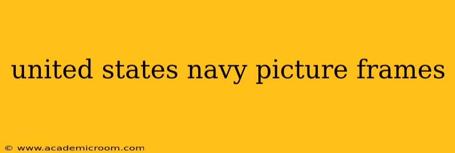 united states navy picture frames