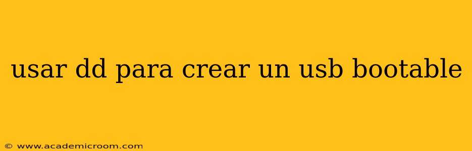 usar dd para crear un usb bootable