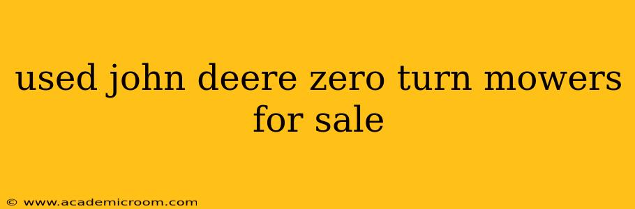 used john deere zero turn mowers for sale