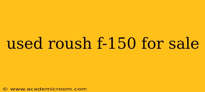 used roush f-150 for sale