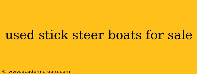 used stick steer boats for sale