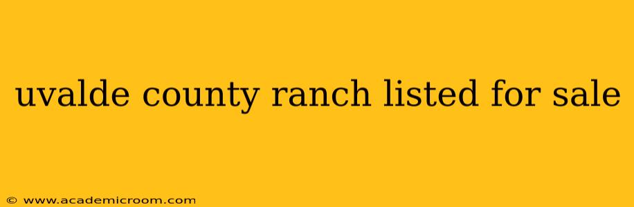 uvalde county ranch listed for sale