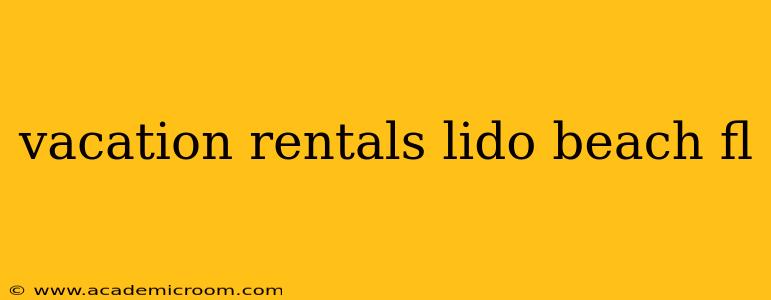 vacation rentals lido beach fl