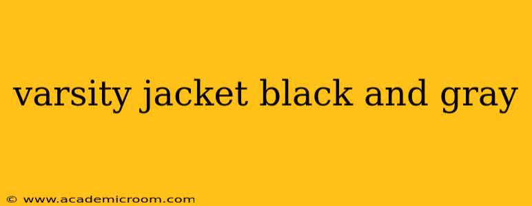 varsity jacket black and gray