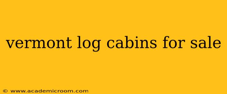 vermont log cabins for sale