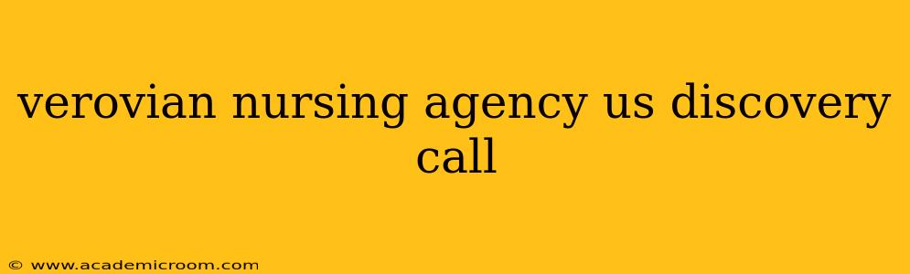 verovian nursing agency us discovery call