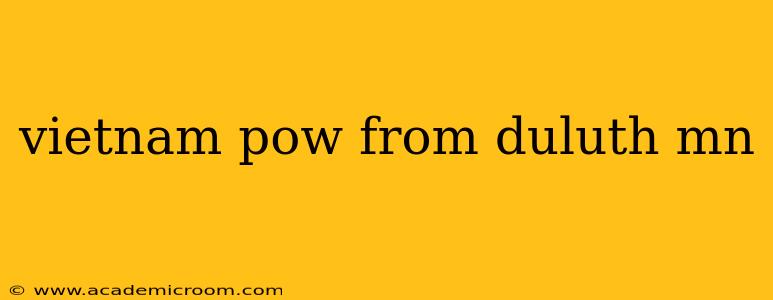 vietnam pow from duluth mn