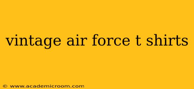 vintage air force t shirts