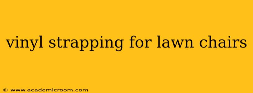 vinyl strapping for lawn chairs