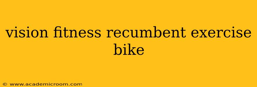 vision fitness recumbent exercise bike