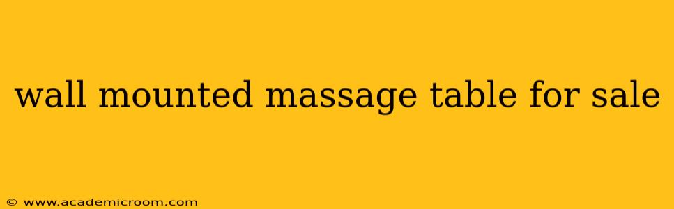 wall mounted massage table for sale