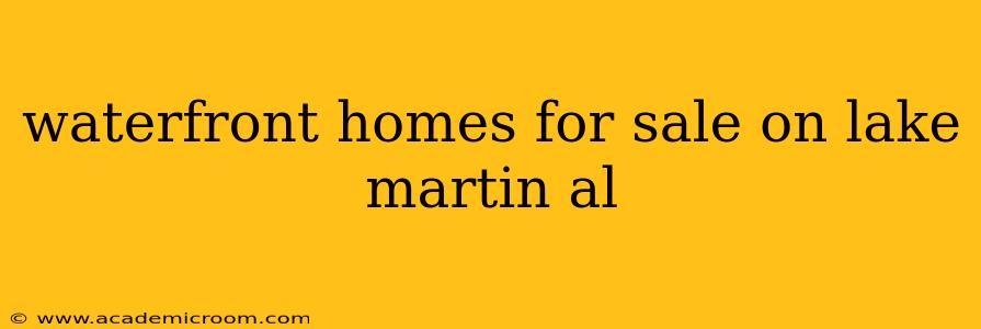 waterfront homes for sale on lake martin al