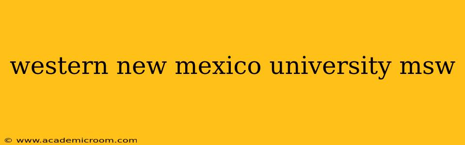 western new mexico university msw