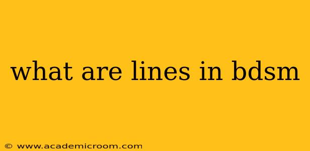 what are lines in bdsm