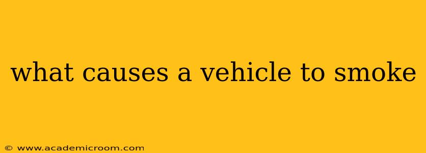 what causes a vehicle to smoke
