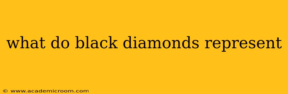 what do black diamonds represent