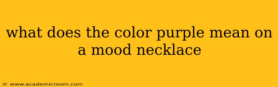what does the color purple mean on a mood necklace