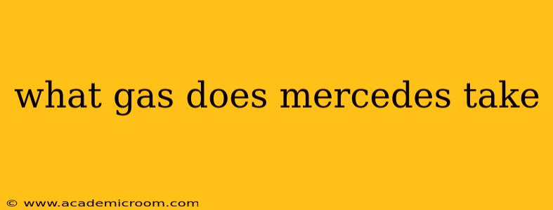what gas does mercedes take