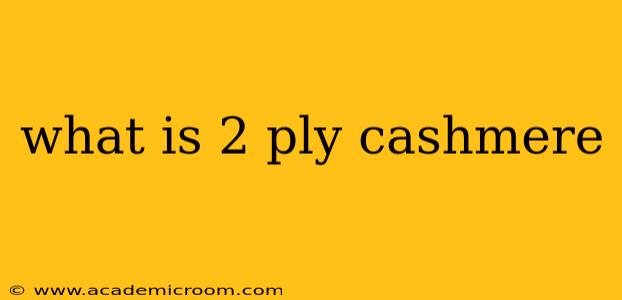 what is 2 ply cashmere