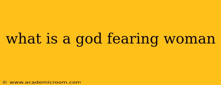 what is a god fearing woman