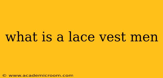 what is a lace vest men