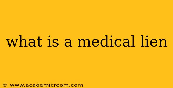what is a medical lien