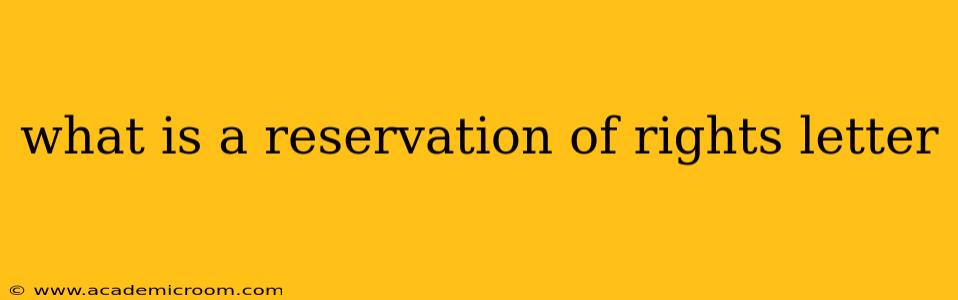 what is a reservation of rights letter