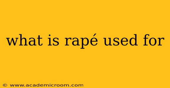 what is rapé used for