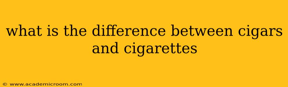what is the difference between cigars and cigarettes