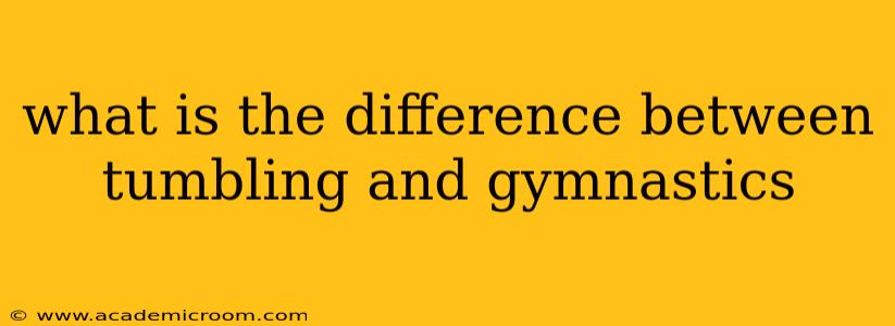 what is the difference between tumbling and gymnastics