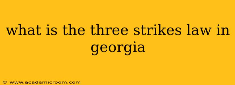 what is the three strikes law in georgia