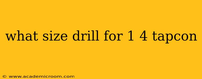 what size drill for 1 4 tapcon