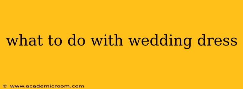 what to do with wedding dress