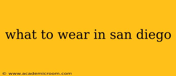 what to wear in san diego