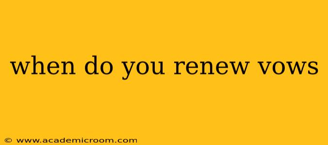 when do you renew vows