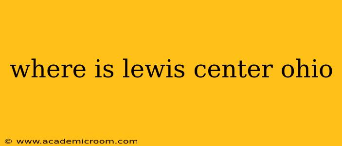 where is lewis center ohio
