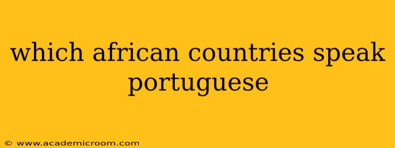 which african countries speak portuguese