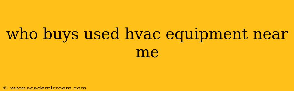 who buys used hvac equipment near me