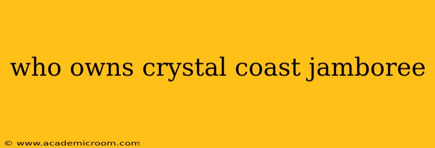 who owns crystal coast jamboree