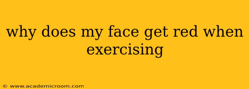 why does my face get red when exercising