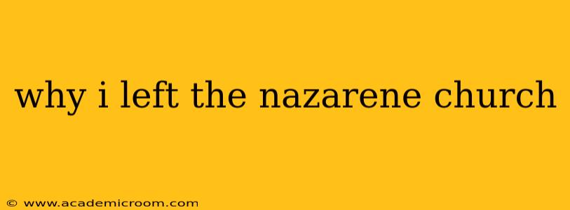 why i left the nazarene church