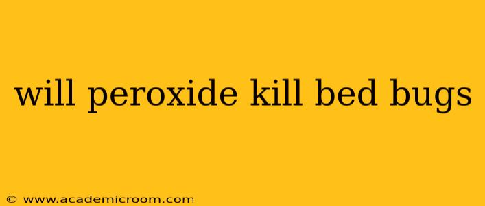 will peroxide kill bed bugs