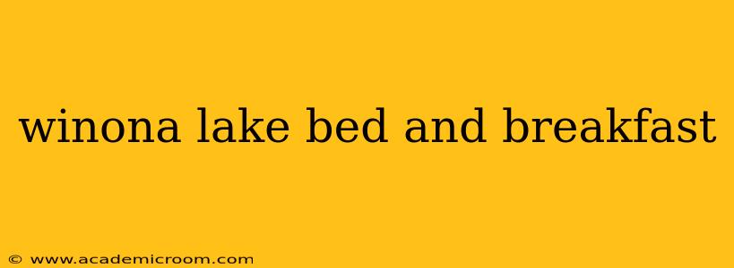 winona lake bed and breakfast