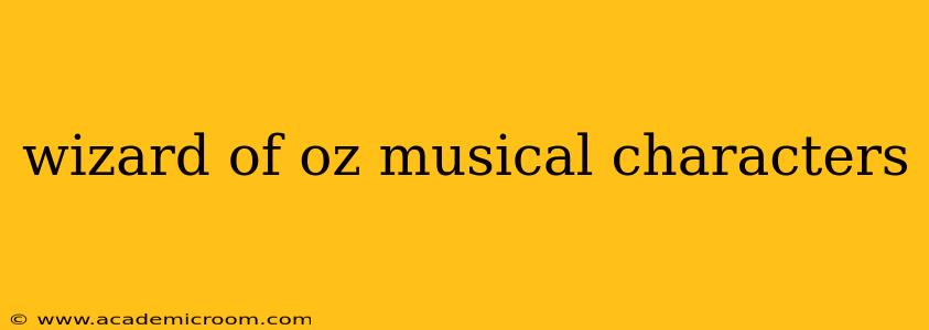 wizard of oz musical characters