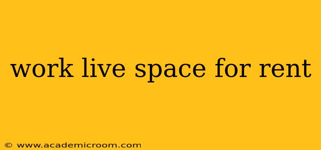 work live space for rent