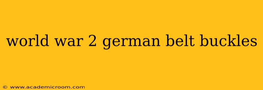 world war 2 german belt buckles
